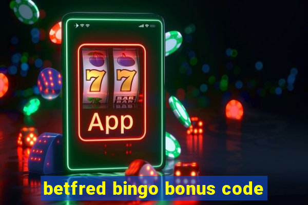 betfred bingo bonus code