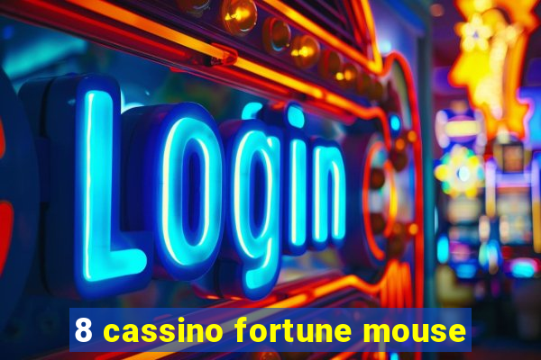 8 cassino fortune mouse