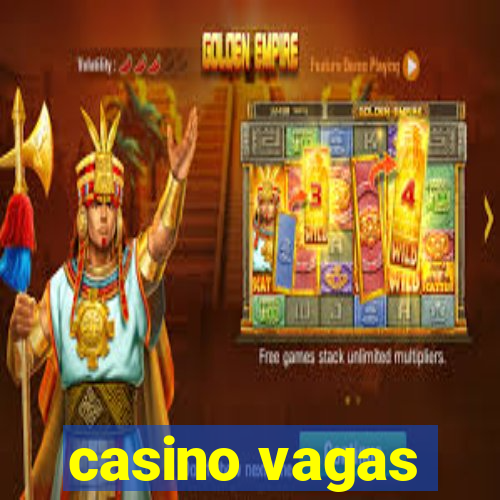 casino vagas