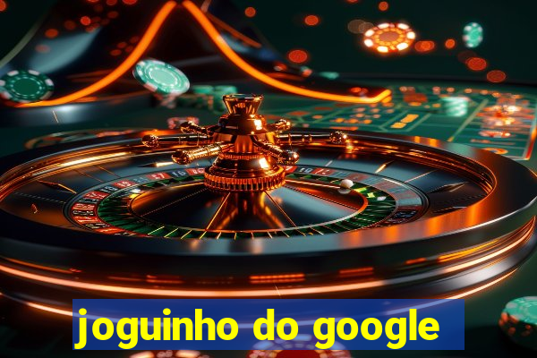 joguinho do google