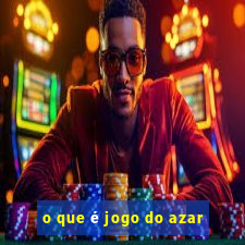 o que é jogo do azar