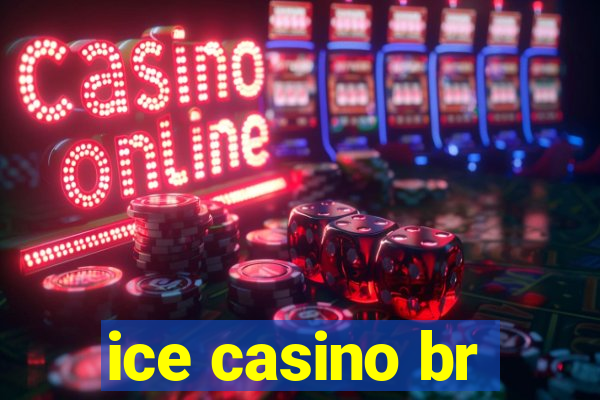 ice casino br