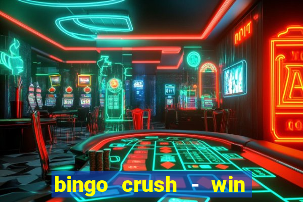 bingo crush - win real money 17+