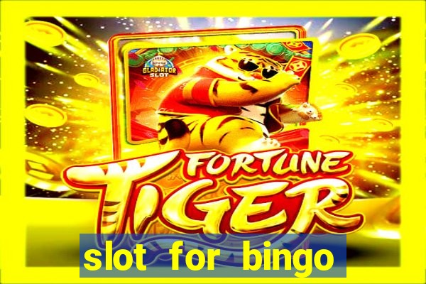 slot for bingo paga mesmo