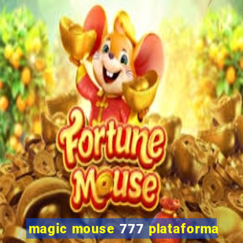 magic mouse 777 plataforma