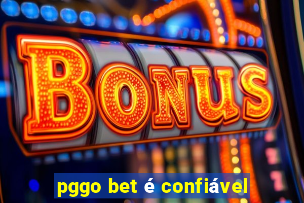 pggo bet é confiável