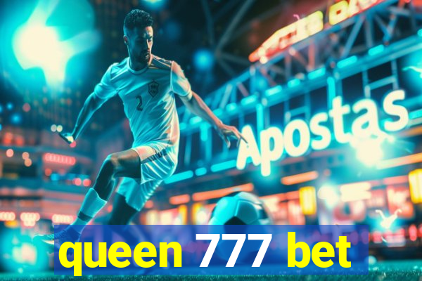 queen 777 bet