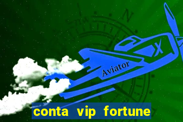 conta vip fortune tiger grátis