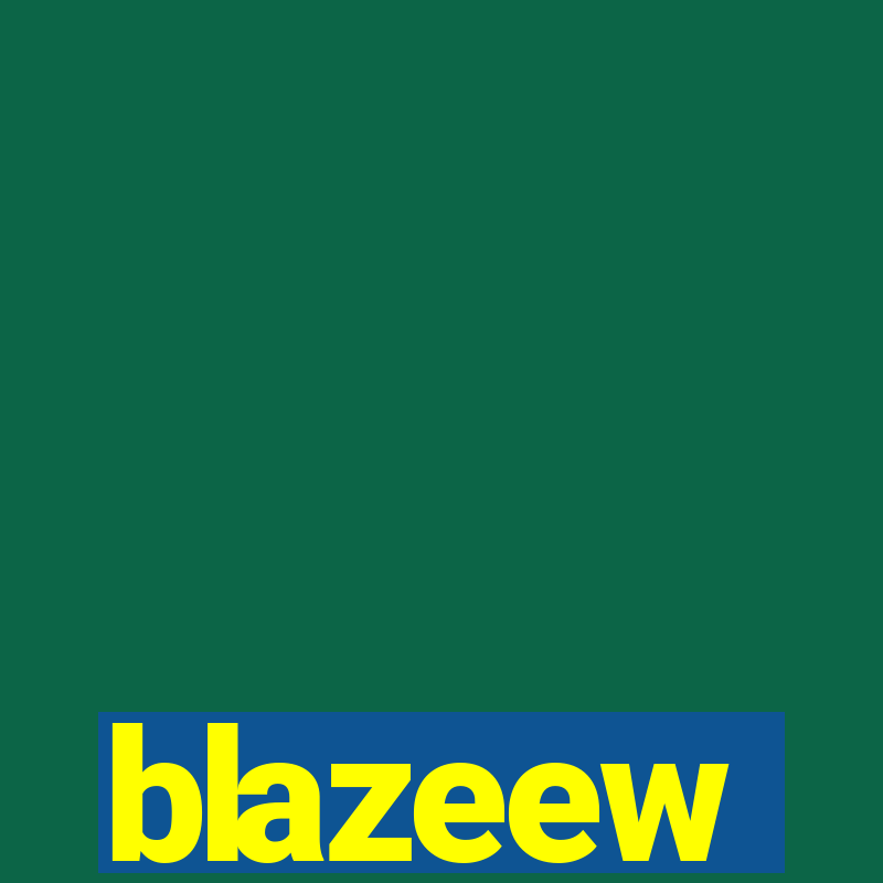 blazeew