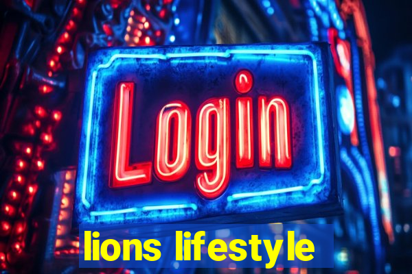 lions lifestyle