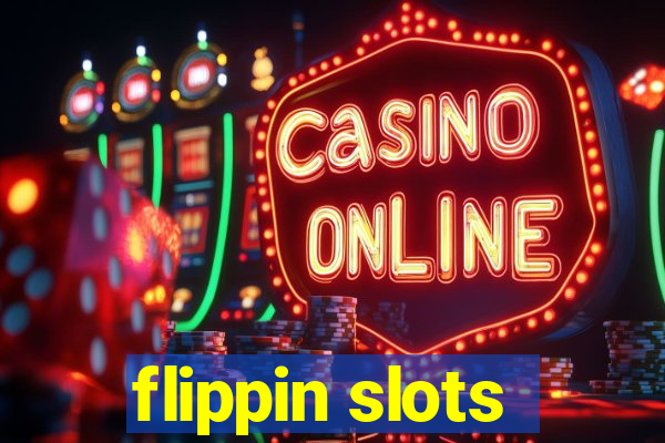 flippin slots