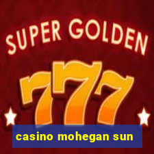 casino mohegan sun