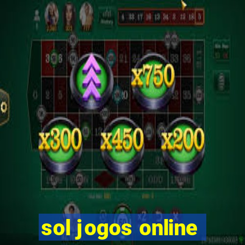 sol jogos online