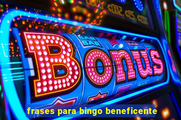 frases para bingo beneficente