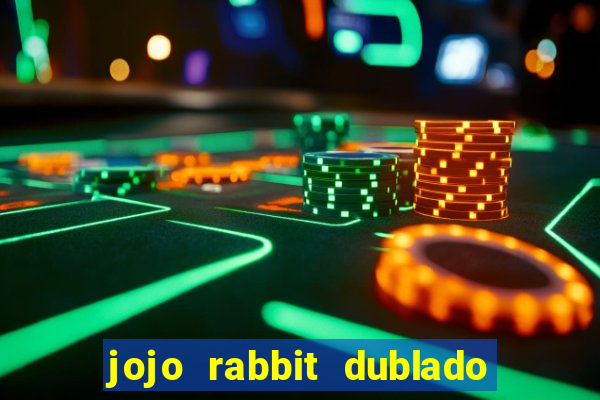 jojo rabbit dublado google drive