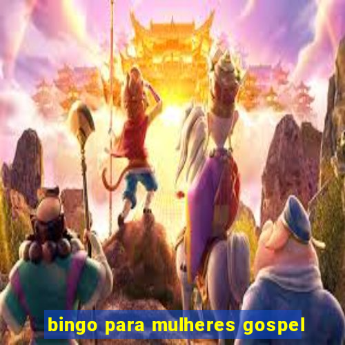 bingo para mulheres gospel