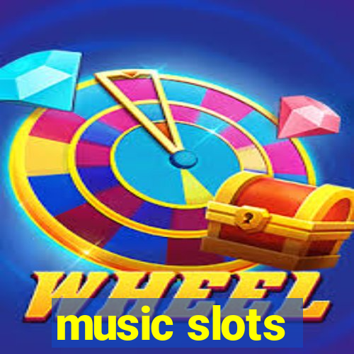 music slots