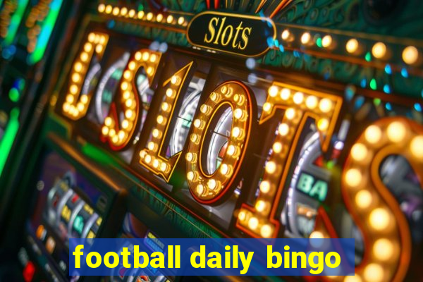 football daily bingo