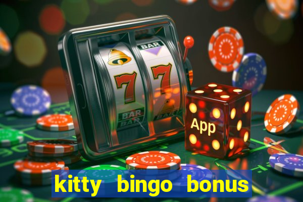 kitty bingo bonus money games