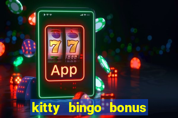 kitty bingo bonus money games