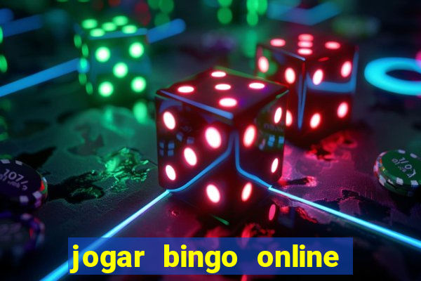 jogar bingo online e ganhar dinheiro