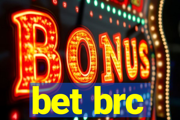 bet brc