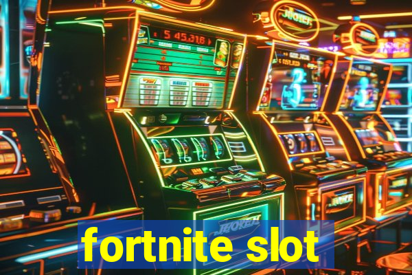 fortnite slot