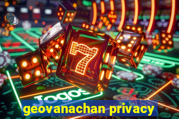 geovanachan privacy