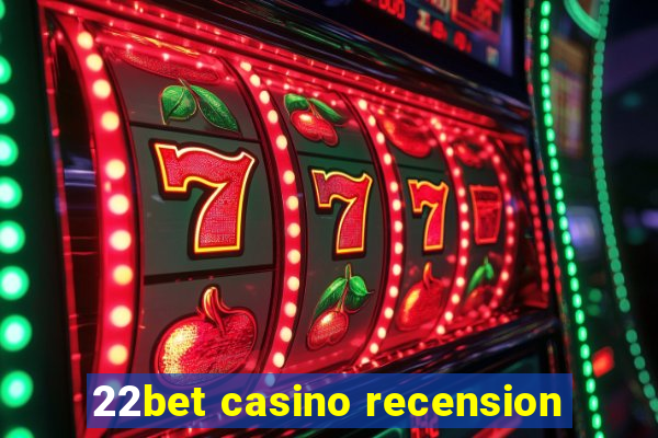 22bet casino recension