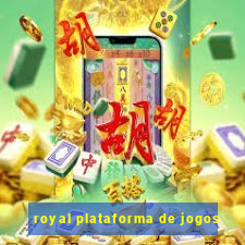 royal plataforma de jogos