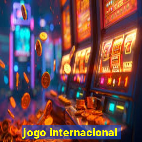 jogo internacional