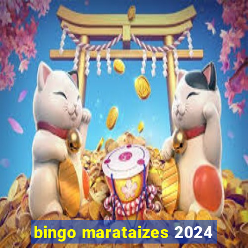 bingo marataizes 2024