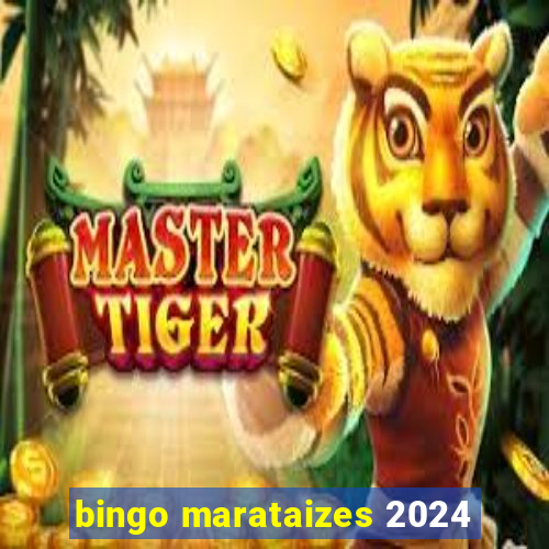 bingo marataizes 2024