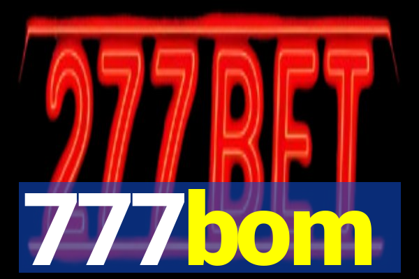 777bom