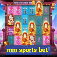 mm sports bet