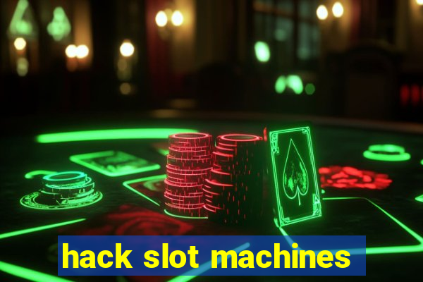 hack slot machines