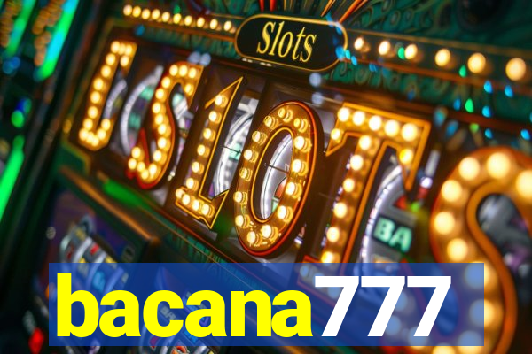 bacana777