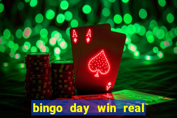 bingo day win real money cash app