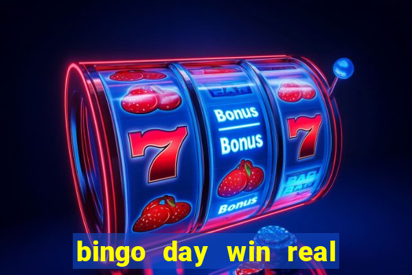 bingo day win real money cash app