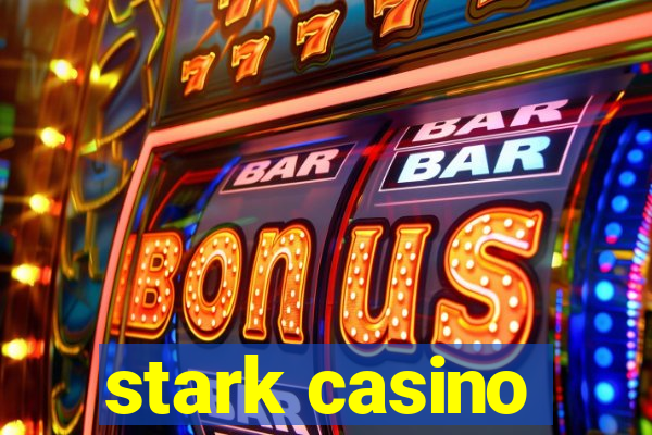 stark casino