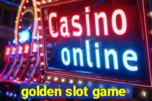 golden slot game