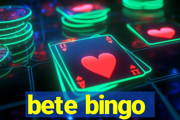 bete bingo