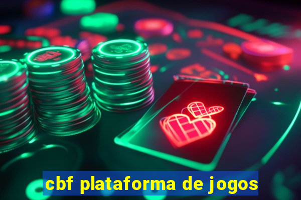 cbf plataforma de jogos