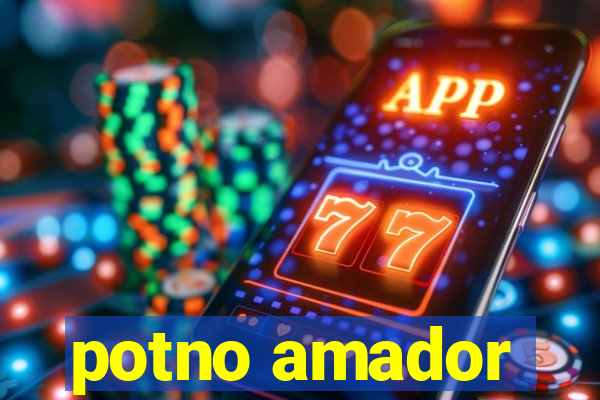 potno amador