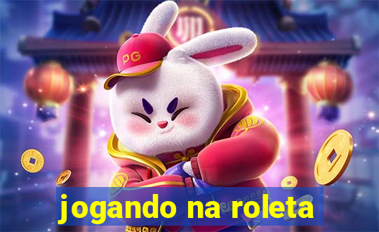 jogando na roleta