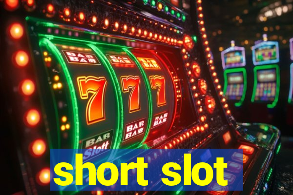 short slot