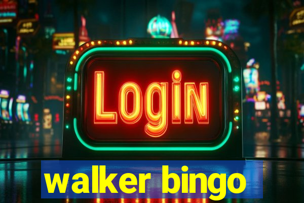 walker bingo