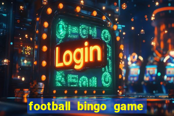 football bingo game - play now