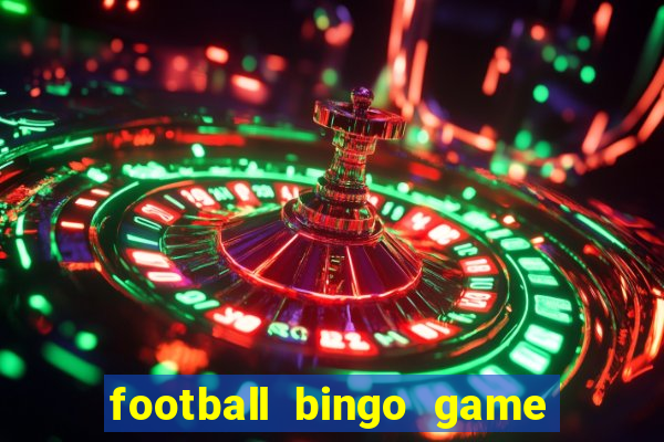 football bingo game - play now