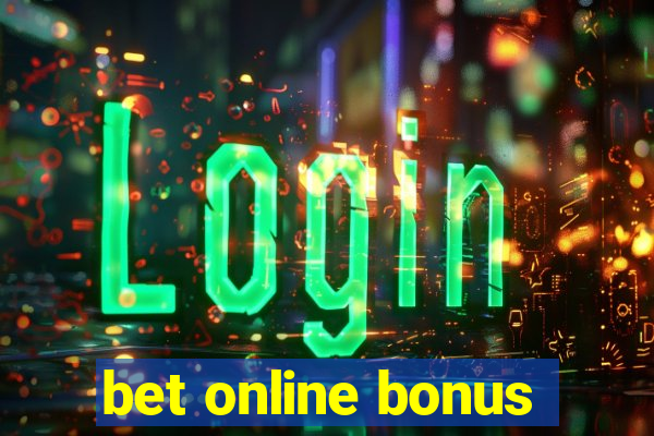 bet online bonus